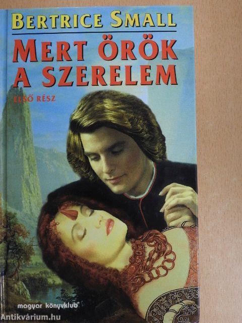 Mert örök a szerelem I-II.