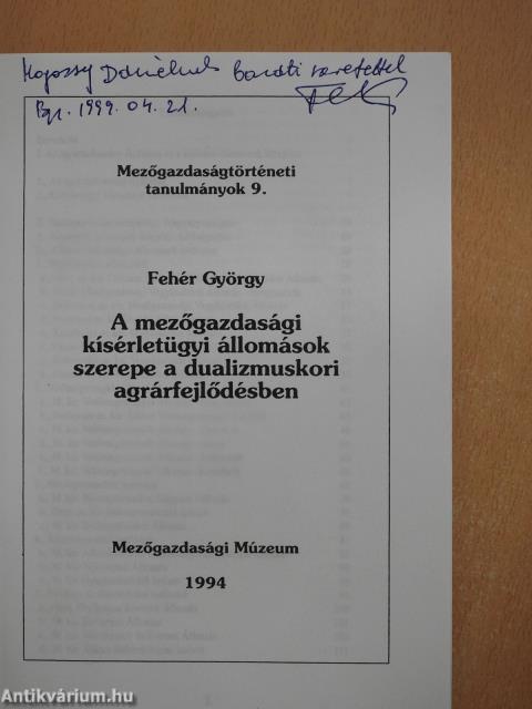 A mezőgazdasági kísérletügyi állomások szerepe a dualizmuskori agrárfejlődésben (dedikált példány)