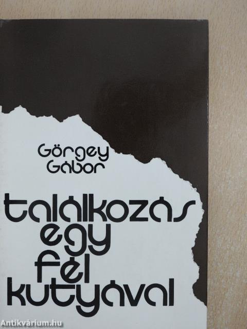 Találkozás egy fél kutyával (dedikált példány)