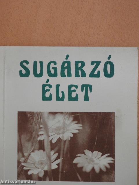 Sugárzó élet (dedikált példány)