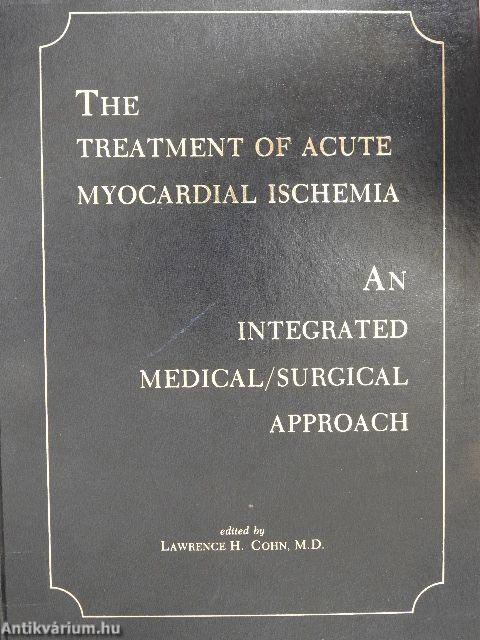 The Treatment of Acute Myocardial Ischemia