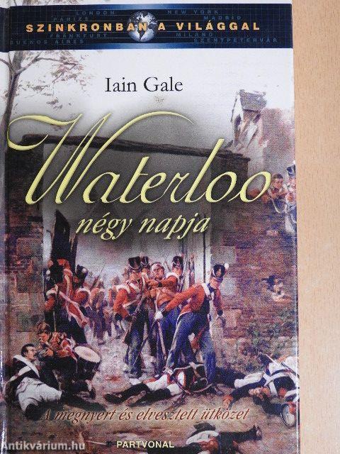 Waterloo négy napja