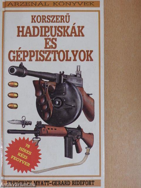 Korszerű hadipuskák és géppisztolyok