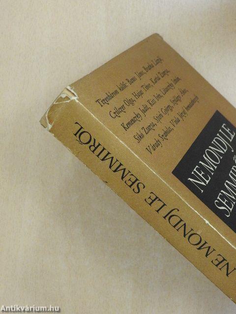 Ne mondj le semmiről