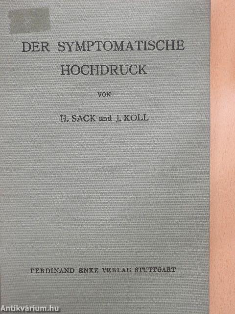 Die Erkennung, Beurteilung und Behandlung des Symptomatischen Hochdrucks