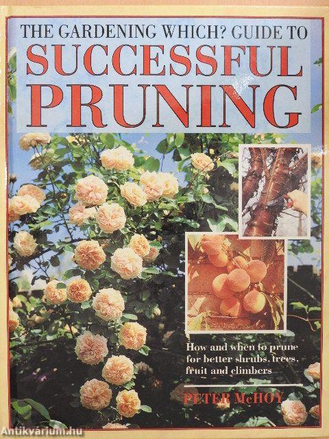 The Gardening Which? Guide to Successful Pruning