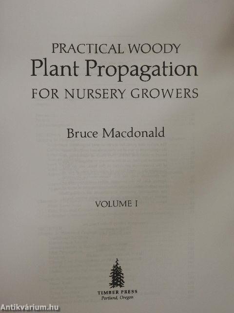 Practical Woody Plant Propagation for Nursery Growers I.