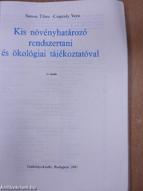 Kis növényhatározó rendszertani és ökológiai tájékoztatóval 