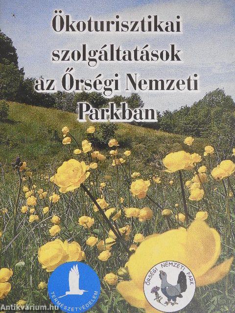 Ökoturisztikai szolgáltatások az Őrségi Nemzeti Parkban