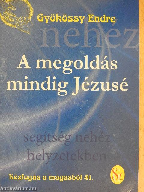 A megoldás mindig Jézusé