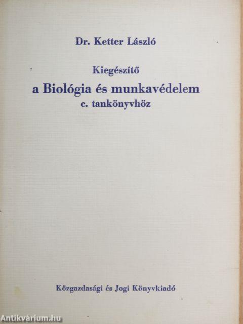 Kiegészítő a Biológia és munkavédelem c. tankönyvhöz