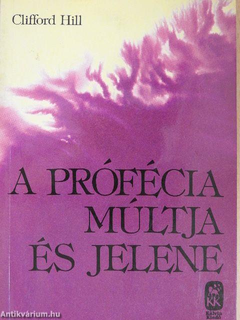 A prófécia múltja és jelene