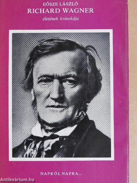 Richard Wagner életének krónikája