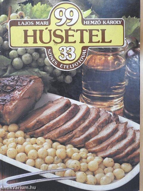 99 húsétel 33 színes ételfotóval