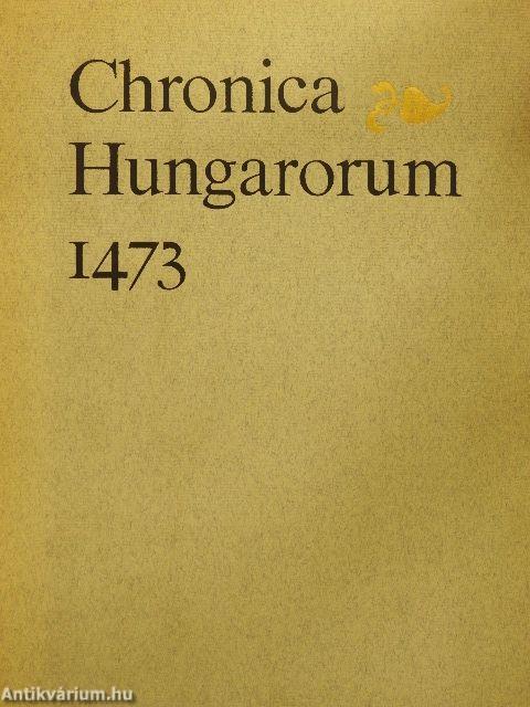 Chronica Hungarorum 1473