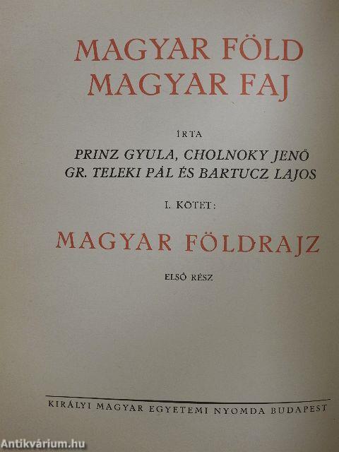 Magyar föld, magyar faj I.