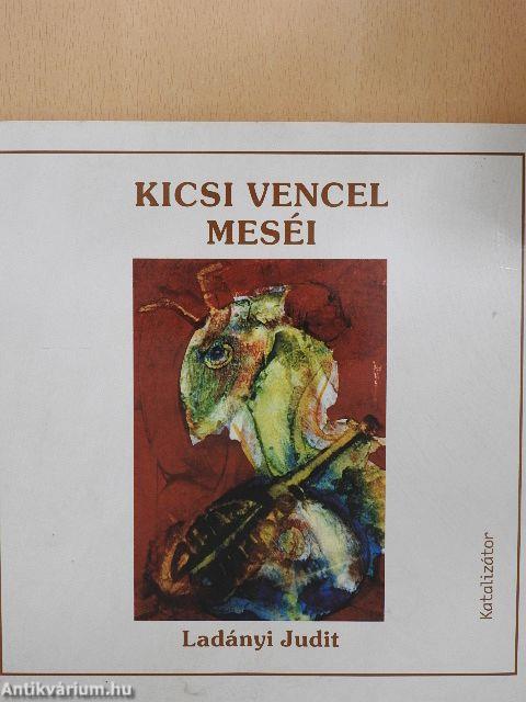 Kicsi Vencel meséi