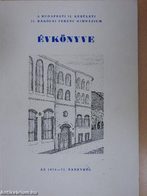 A Budapesti II. Kerületi II. Rákóczi Ferenc Gimnázium Évkönyve az 1976-77. tanévről