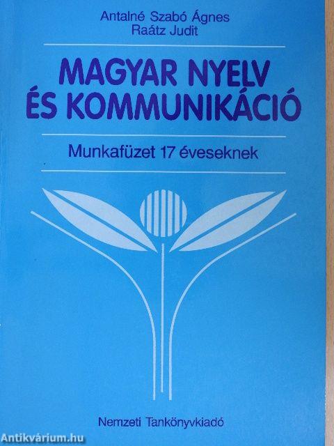 Magyar nyelv és kommunikáció - Munkafüzet/Feladatlap 17 éveseknek