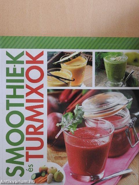 Smoothie-k és turmixok