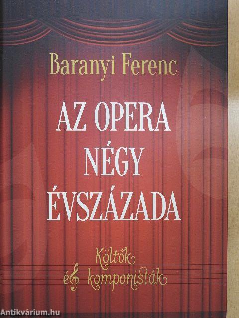 Az opera négy évszázada