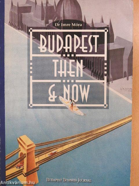 Budapest Then & Now