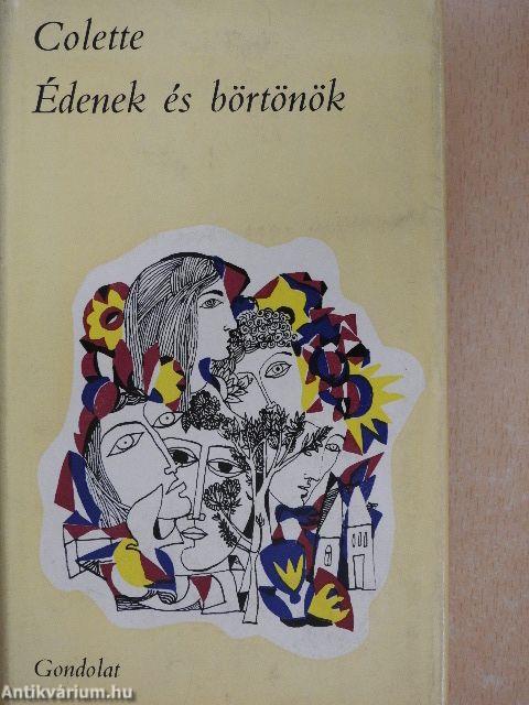 Édenek és börtönök