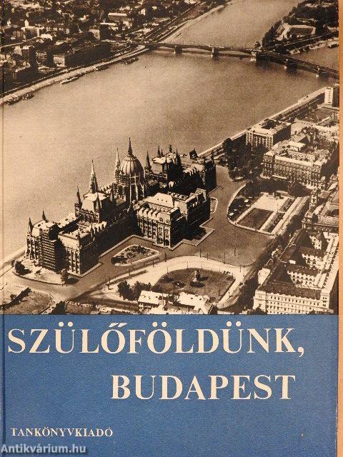 Szülőföldünk, Budapest