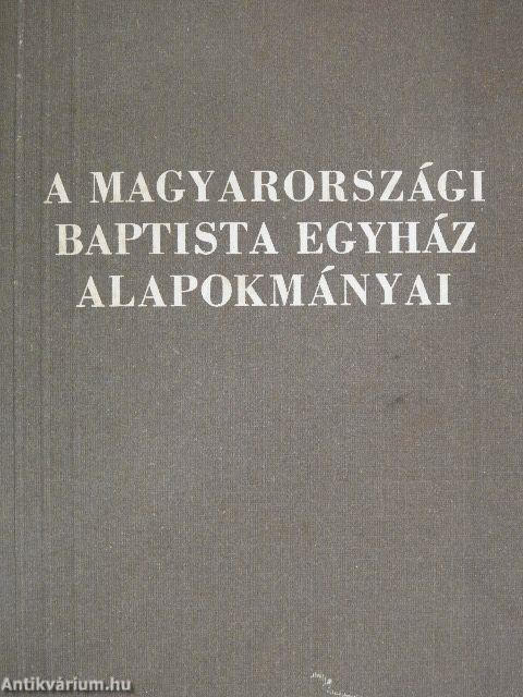 A Magyarországi Baptista Egyház alapokmányai