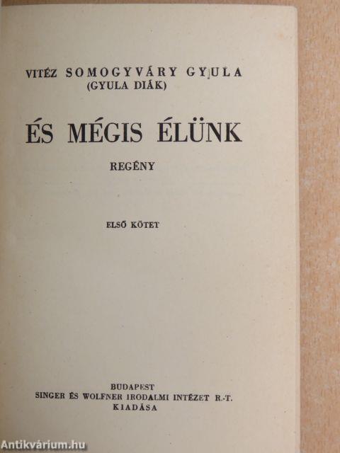 És mégis élünk I-II.