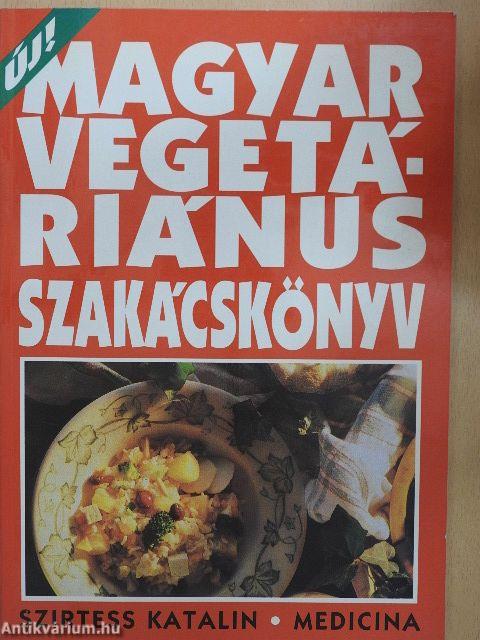 Magyar Vegetáriánus Szakácskönyv
