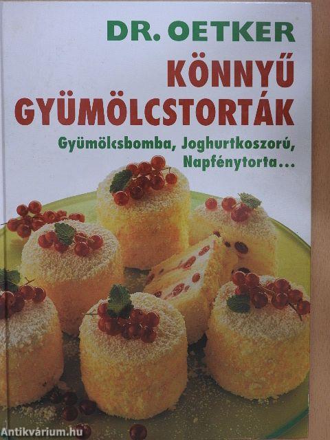 Könnyű gyümölcstorták