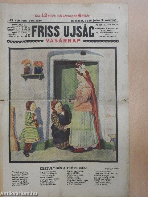 Friss Ujság Vasárnap 1938. julius 3.