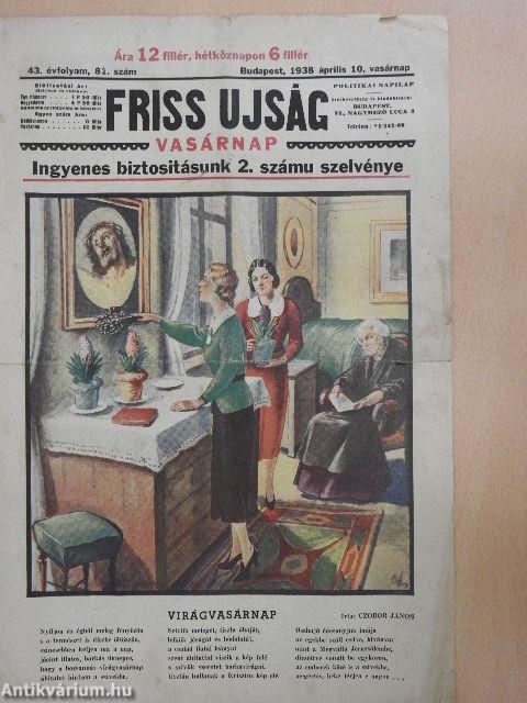 Friss Ujság Vasárnap 1938. április 10.