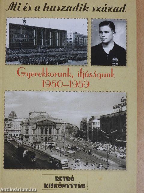 Mi és a huszadik század - Gyerekkorunk, ifjúságunk