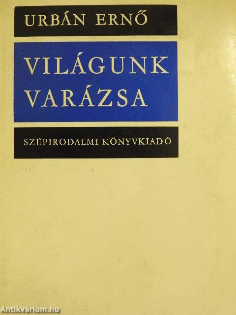 Világunk varázsa