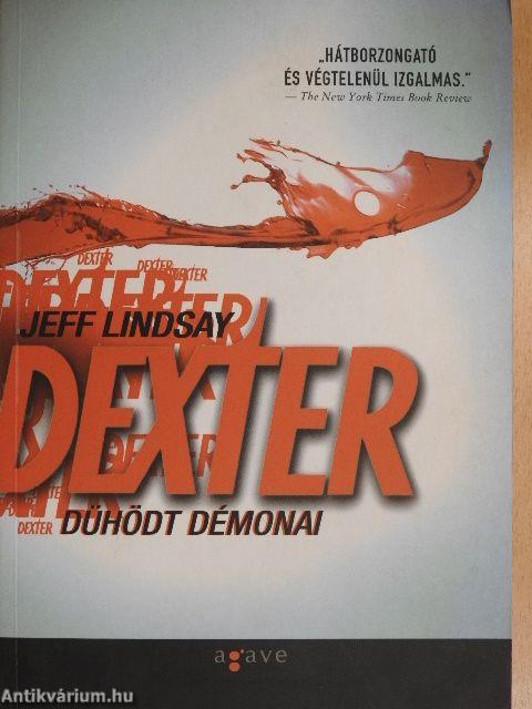 Dexter dühödt démonai