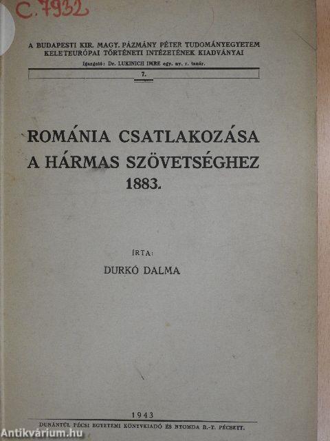 Románia csatlakozása a hármas szövetséghez 1883.