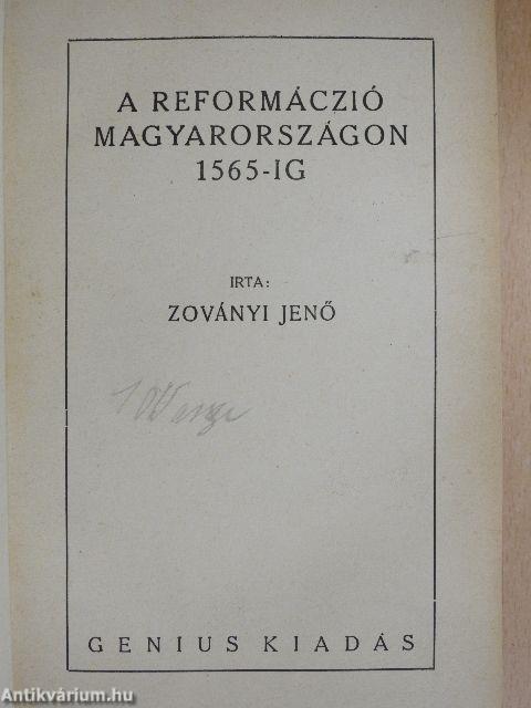 A reformáczió Magyarországon 1565-ig