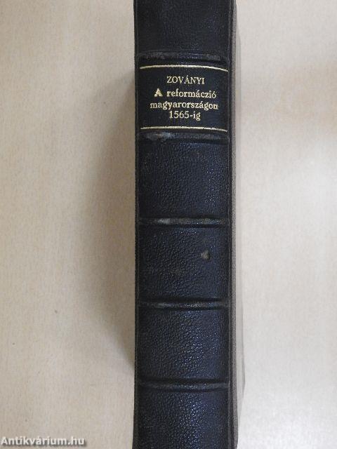 A reformáczió Magyarországon 1565-ig