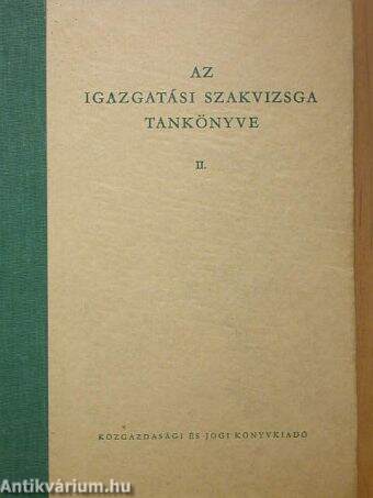 Az igazgatási szakvizsga tankönyve II.