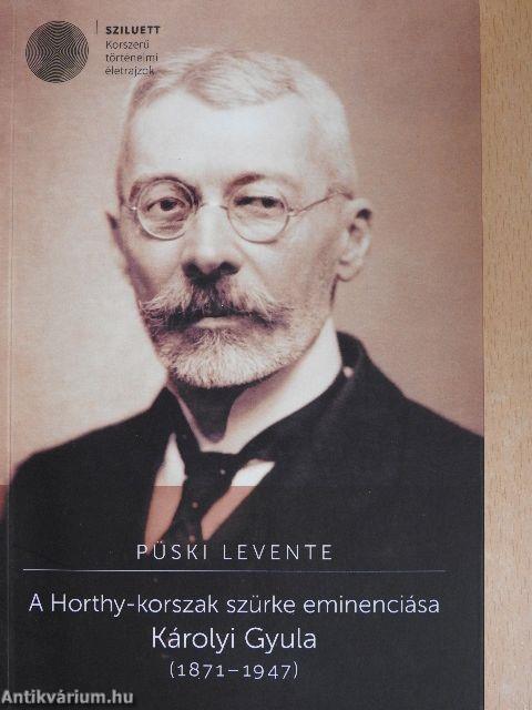 A Horthy-korszak szürke eminenciása