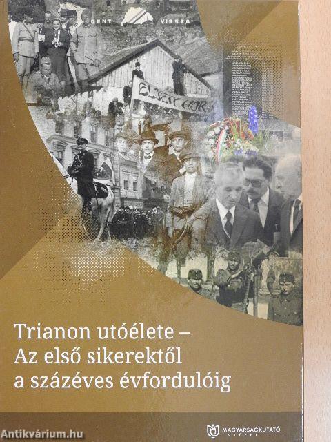 Trianon utóélete - Az első sikerektől a százéves évfordulóig