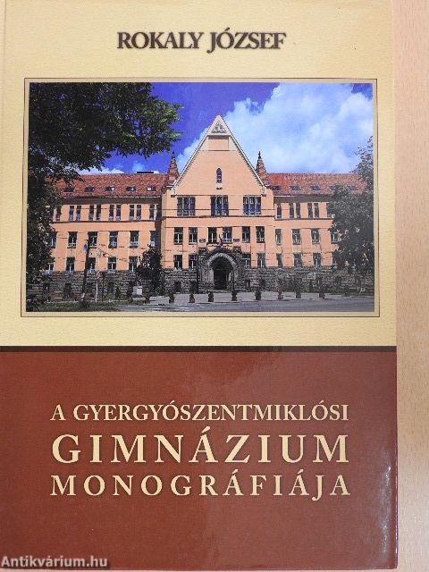 A Gyergyószentmiklósi Gimnázium monográfiája