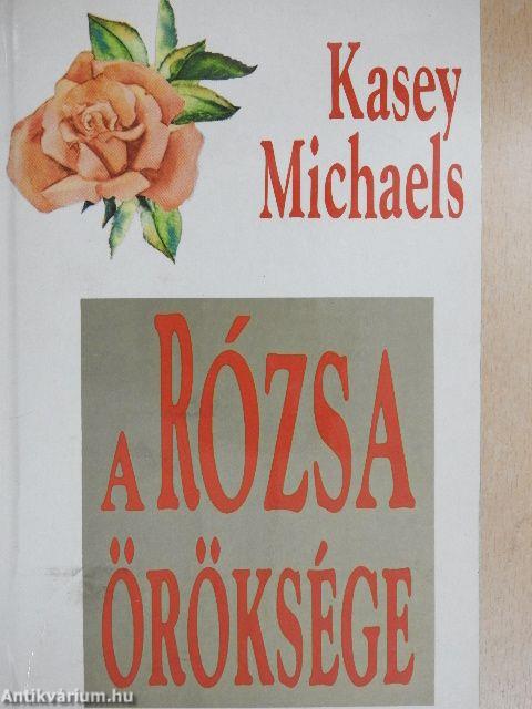 A Rózsa öröksége