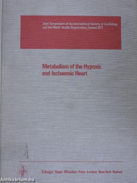 Metabolism of the Hypoxic and Ischaemic Heart I-II.