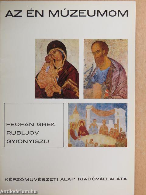 Feofan Grek, Rubljov, Gyionyiszij