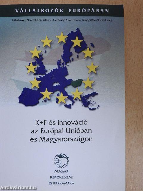 K+F és innováció az Európai Unióban és Magyarországon