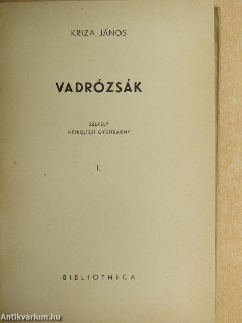 Vadrózsák I-III.