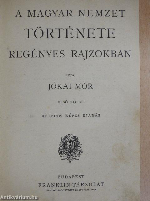 A magyar nemzet története regényes rajzokban I.